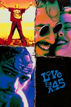 Watch Love and a .45 free movies