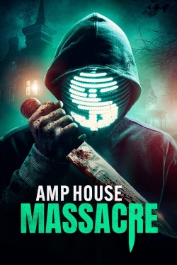 Watch AMP House Massacre free movies