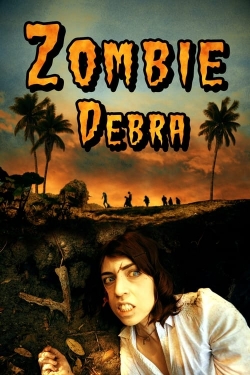 Watch Zombie Debra free movies