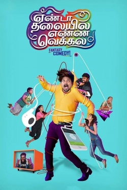 Watch Yenda Thalaiyila Yenna Vekkala free movies