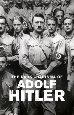 Watch The Dark Charisma of Adolf Hitler free movies