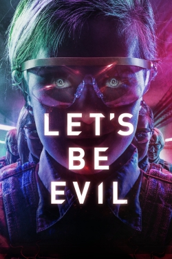 Watch Let's Be Evil free movies