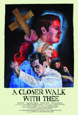 Watch A Closer Walk with Thee free movies