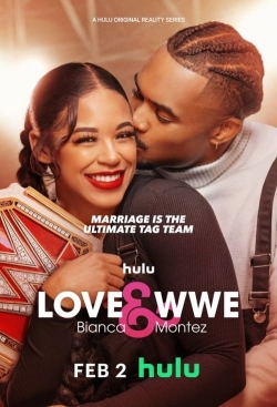 Watch Love & WWE: Bianca & Montez free movies