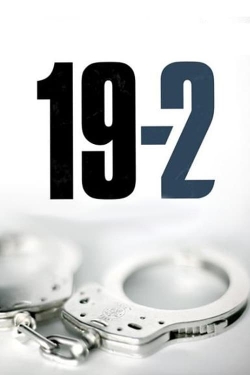 Watch 19-2 free movies