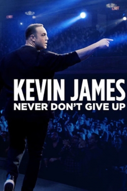 Watch Kevin James: Never Don't Give Up free movies