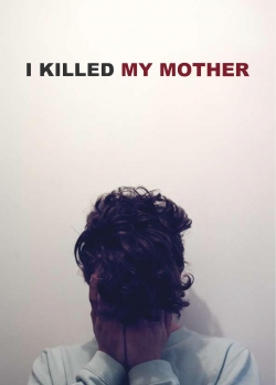 Watch I Killed My Mother free movies