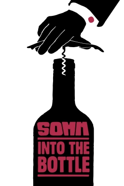 Watch Somm: Into the Bottle free movies