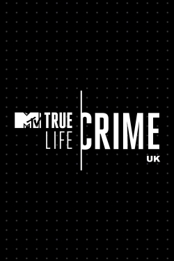 Watch True Life Crime: UK free movies