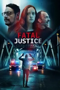 Watch Fatal Justice free movies