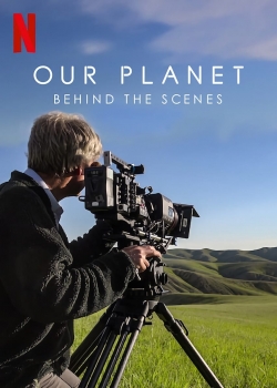 Watch Our Planet: Behind The Scenes free movies