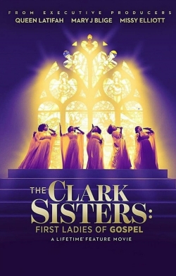 Watch The Clark Sisters: The First Ladies of Gospel free movies