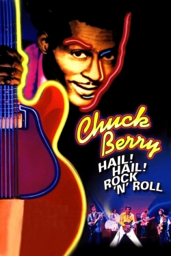 Watch Chuck Berry: Hail! Hail! Rock 'n' Roll free movies