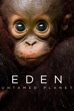 Watch Eden: Untamed Planet free movies