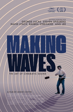 Watch Making Waves: The Art of Cinematic Sound free movies