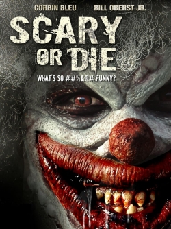 Watch Scary or Die free movies