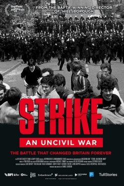 Watch Strike: An Uncivil War free movies