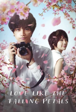 Watch Love Like the Falling Petals free movies