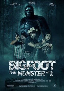 Watch Bigfoot: The Monster Within free movies