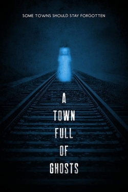 Watch A Town Full of Ghosts free movies