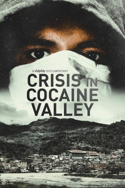 Watch Crisis in Cocaine Valley free movies