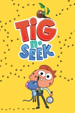 Watch Tig n' Seek free movies