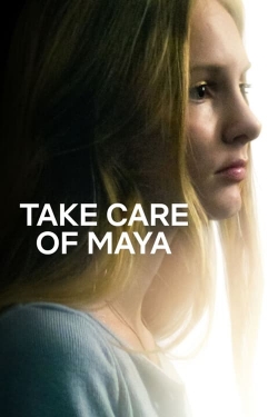 Watch Take Care of Maya free movies