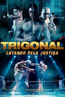 Watch The Trigonal: Fight for Justice free movies