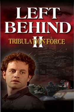 Watch Left Behind II: Tribulation Force free movies