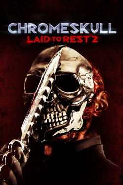 Watch ChromeSkull: Laid to Rest 2 free movies