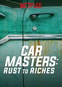 Watch Car Masters: Rust to Riches free movies