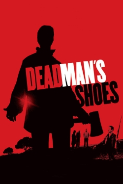 Watch Dead Man's Shoes free movies