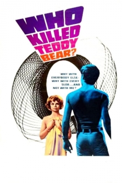 Watch Who Killed Teddy Bear? free movies