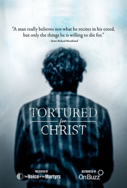 Watch Tortured for Christ free movies