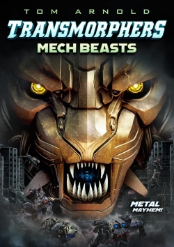 Watch Transmorphers: Mech Beasts free movies