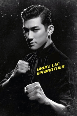 Watch Bruce Lee, My Brother free movies