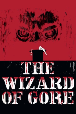 Watch The Wizard of Gore free movies