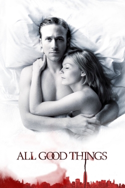 Watch All Good Things free movies