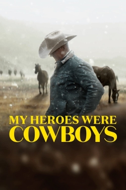 Watch My Heroes Were Cowboys free movies