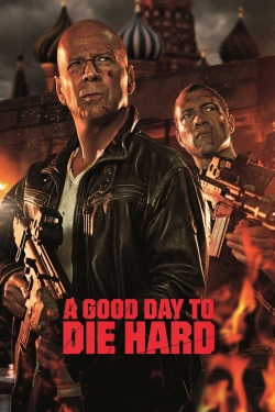 Watch A Good Day to Die Hard free movies