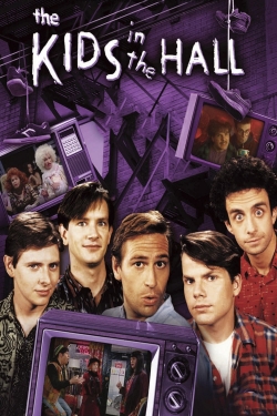 Watch The Kids in the Hall free movies