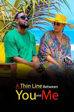 Watch A Thin Line Between You and Me free movies