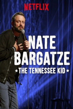 Watch Nate Bargatze: The Tennessee Kid free movies