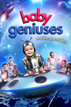 Watch Baby Geniuses and the Space Baby free movies