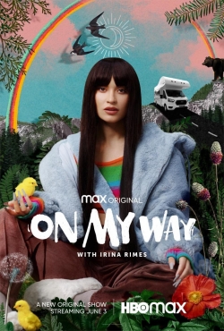 Watch On My Way with Irina Rimes free movies