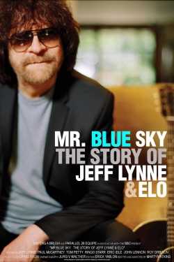 Watch Mr. Blue Sky: The Story of Jeff Lynne & ELO free movies