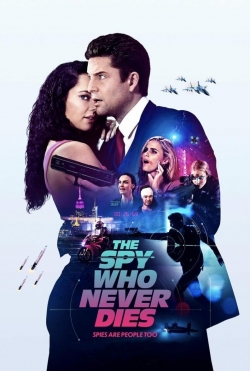 Watch The Spy Who Never Dies free movies