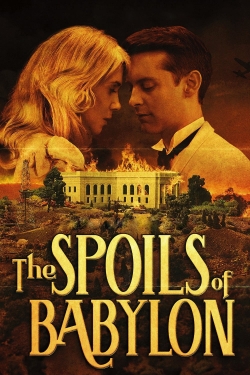 Watch The Spoils of Babylon free movies