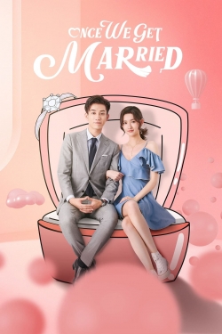 Watch Once We Get Married free movies