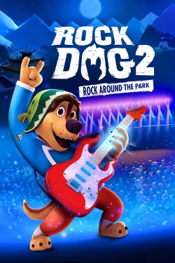 Watch Rock Dog 2: Rock Around the Park free movies